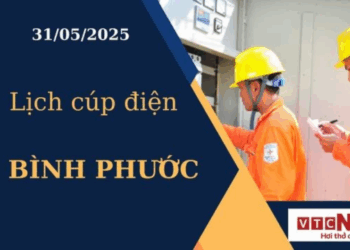 Lịch cúp điện hôm nay ngày 31/05/2025 tại Bình Phước